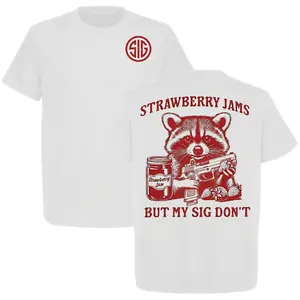 180g[100%cotton]Strawberry Jams But My Sig Don’t Shirt, Fun Sig Sauer Graphic Tee, Raccoon Meme T-Shirt, Tactical Humor Streetwear Gift for Men