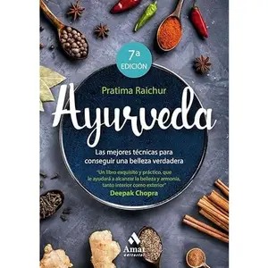 USED-Ayurveda: Las mejores técnicas para conseguir una belleza verdadera by Pratima Raichur (Paperback)