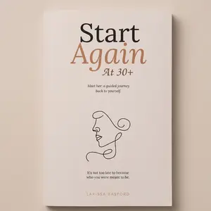 Start Again at 30+: A Guided Journal to Reconnect with Yourself: Daily Prompts, Habit Tracker, Letter-Writing Exercises & Reset Challenge for Healing, ... Transformation – A Self-Care Gift for Women