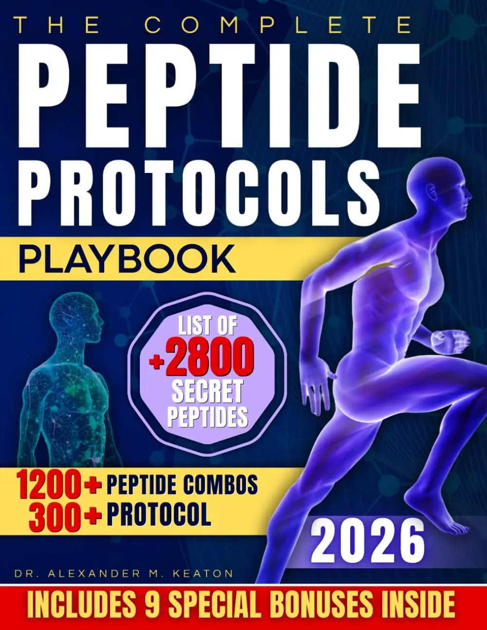 The Complete Peptide Protocols Playbook: Clear, Safe, Science-Based Stacks to Lose Fat, Boost Energy, Improve Performance, and Feel Younger