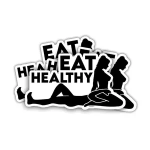 Eat Healthy Sticker – Funny Dirty Mind Humor Decal for Adults – Laptop, Car, Water Bottle, Toolbox, Hard Hat Gift N6L