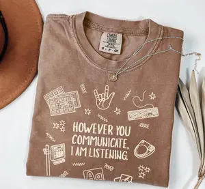 Comfort Colors However You Communicate I Am Listening Shirt, AAC Awareness Tee, Nonverbal Communication Shirt, Special Education Teacher Tee, Inclusive Classroom Shirt