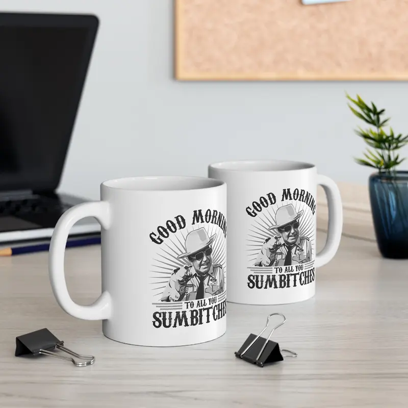 Sm0key and The Bandit Ceramic Mug, Good Morning To All You Sumb!tches Mug, Movie Gift For Fans Mug 11Oz 15Oz