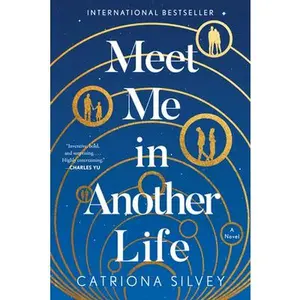USED-Meet Me in Another Life by Silvey, Catriona (Paperback)