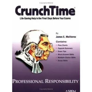 USED-CrunchTime: Professional Responsibility by James E. Moliterno (Paperback)
