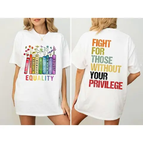 Equality Fight for Those Without Privilege T-Shirt - Casual Women's Cotton Tee, Social Justice Solidarity Design with Book & Flower Graphic, Breathable Unisex Fit for Everyday Wear, Baggy or Regular Style