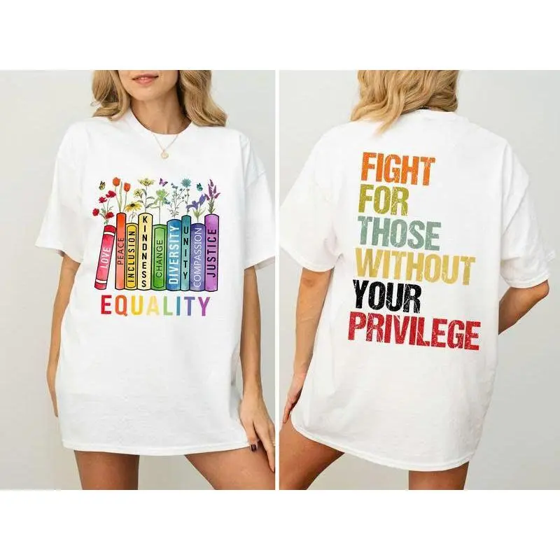 Equality Fight for Those Without Privilege T-Shirt - Casual Women's Cotton Tee, Social Justice Solidarity Design with Book & Flower Graphic, Breathable Unisex Fit for Everyday Wear, Baggy or Regular Style