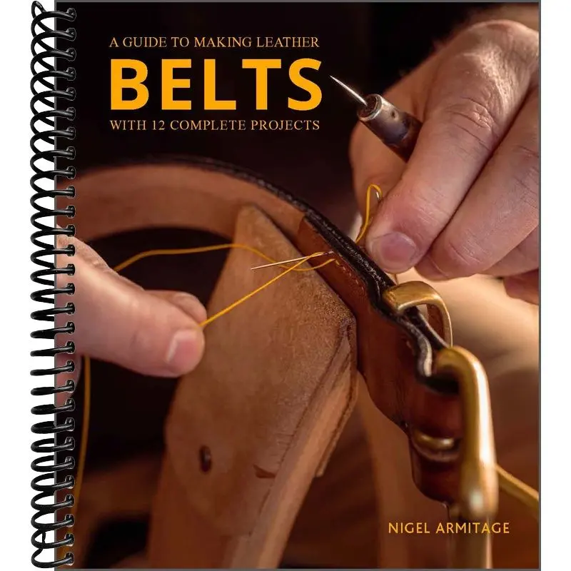 English Leather Belt Making Design DIY Craft Book - Step-by-Step Instructions with 12 Complete Crafting Leather Belts Projects, Leathercraft