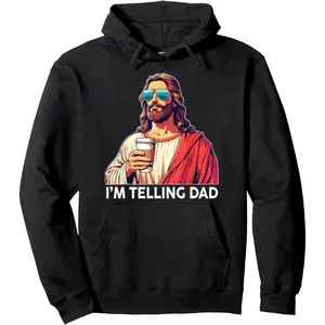 I'm Telling Dad Funny Religious Christian Jesus Meme Pullover Hoodie Outdoor