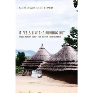 USED-It Feels Like the Burning Hut by Gatkuoch, Martha (Paperback)
