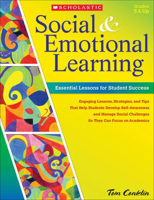 Social and Emotional Learning in Middle School: Essential Lessons for Student Success -- Tom Conklin - Paperback