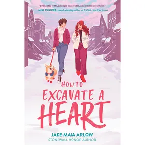How to Excavate a Heart by Jake Maia Arlow [Paperback Book]