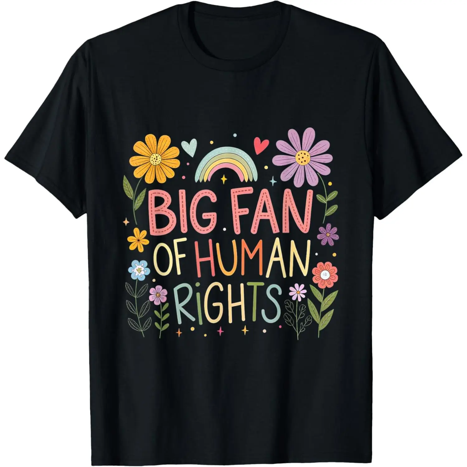 Big Fan of Human Rights Protest Quote Colorful Art T-Shirt