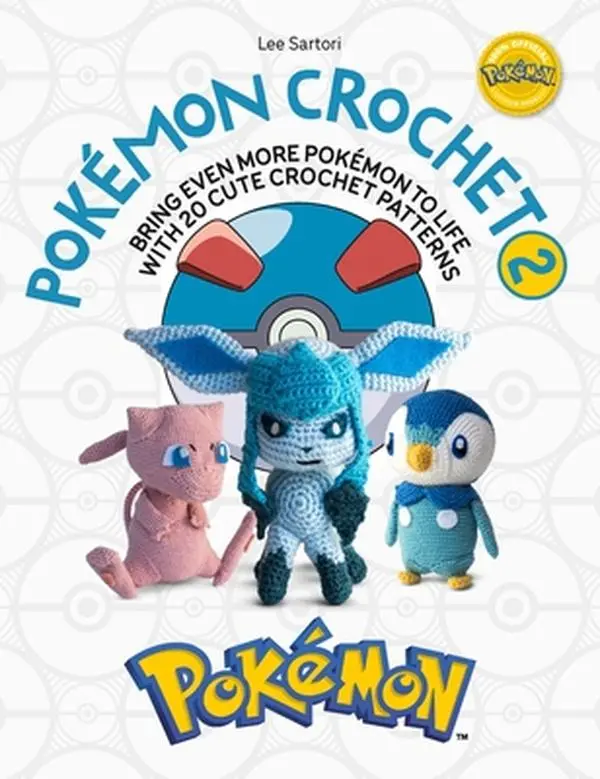 Pokémon Crochet Vol 2: 20 Cute Crochet Patterns Tutorial to Bring More Pokémon to Life - Lee Sartori, Paperback, Crafts & DIY Lifestyle Hobby Book