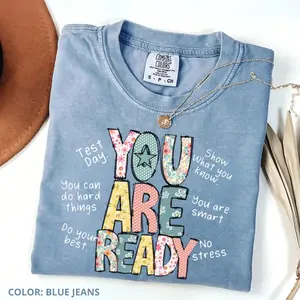 Comfort Colors Test Day Shirt for Teachers, You Are Ready Testing Week Tee, Encouragement Shirt, Elementary Teacher Motivational T-shirt
