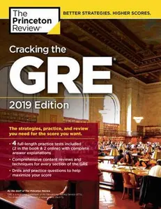 USED-Cracking the GRE with 4 Practice Tests, 2019 Edition: The Strategies, Practice, and Review You Need for the Score You Want by The Princeton Review (Paperback)