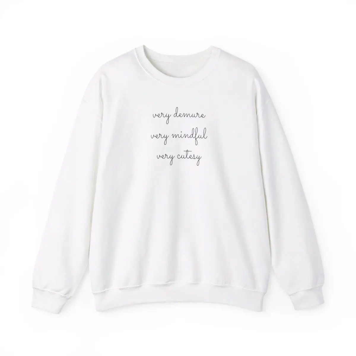 Demure - sweatshirt, unisex, very demure, very mindful, very cutesy
