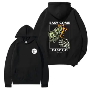 [graphic hoodies]Easy Come Easy Go 2 Sided Hoodie/Sweatshirt/T-Shirt, For Men/Women - Unisex Style, Pullover unisex hoodie