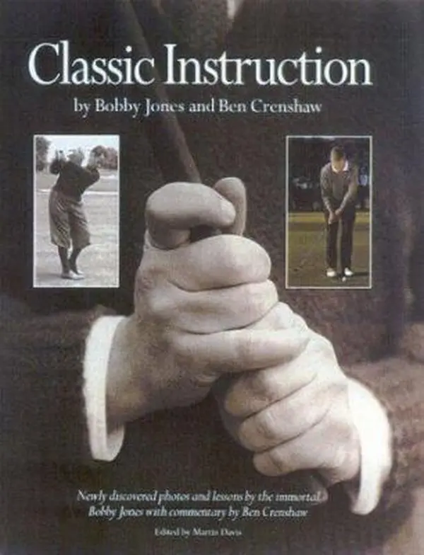 USED-Classic Golf Instruction by Bobby Jones (Hardcover)