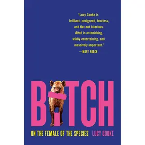 Bitch by Lucy Cooke [Paperback Book]