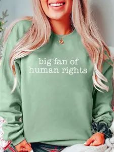 Human Rights Activist Statement Print Sweatshirt, Fall & Winter Casual Loose Fit Round Neck Long Sleeve Pullover for Women