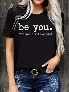 Be You Shirt , Women's Tshirt , Gift for Her inspirational shirt