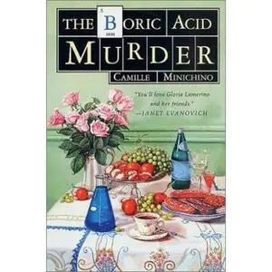 USED-The Boric Acid Murder: A Gloria Lamerino Mystery by Camille Minichino (Hardcover)
