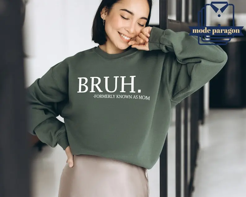 Bruh Formerly Known as Mom Sweatshirt, Mama Hoodie, Funny Informative Crewneck, Preppy Aesthetic Sweater, Sarcastic Shirt Gift, Mom Bruh Tee, Full Color, Printed In The USA