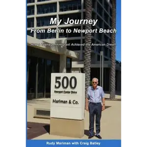 My Journey From Berlin to Newport: How a Teenage Immigrant Achieved the American Dream - Paperback