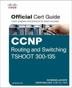 USED-CCNP Routing and Switching TSHOOT 300-135 Official Cert Guide by Lacoste, Raymond (Hardcover)
