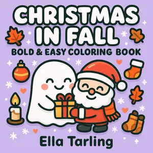 Kids' Bold, Easy Coloring Book - 40 Cute, Cozy Designs (Ghosts, Santa, Bunnies, Pumpkins), Christmas-in-Fall Holiday Theme, Creativity-Boosting Relaxation Gift