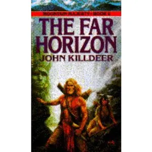 USED-The Far Horizon (Mountain Majesty Book 6) by John Killdeer (Unknown)