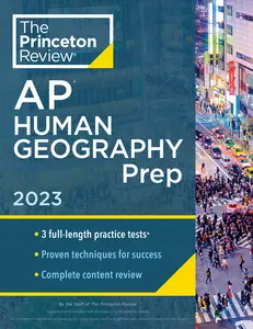 USED-Princeton Review AP Human Geography Prep, 2023: 3 Practice Tests + Complete Content Review + Strategies & Techniques by The Princeton Review (Paperback)