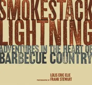 USED-Smokestack Lightning: Adventures in the Heart of Barbecue Country by Lolis Eric Elie (Paperback)