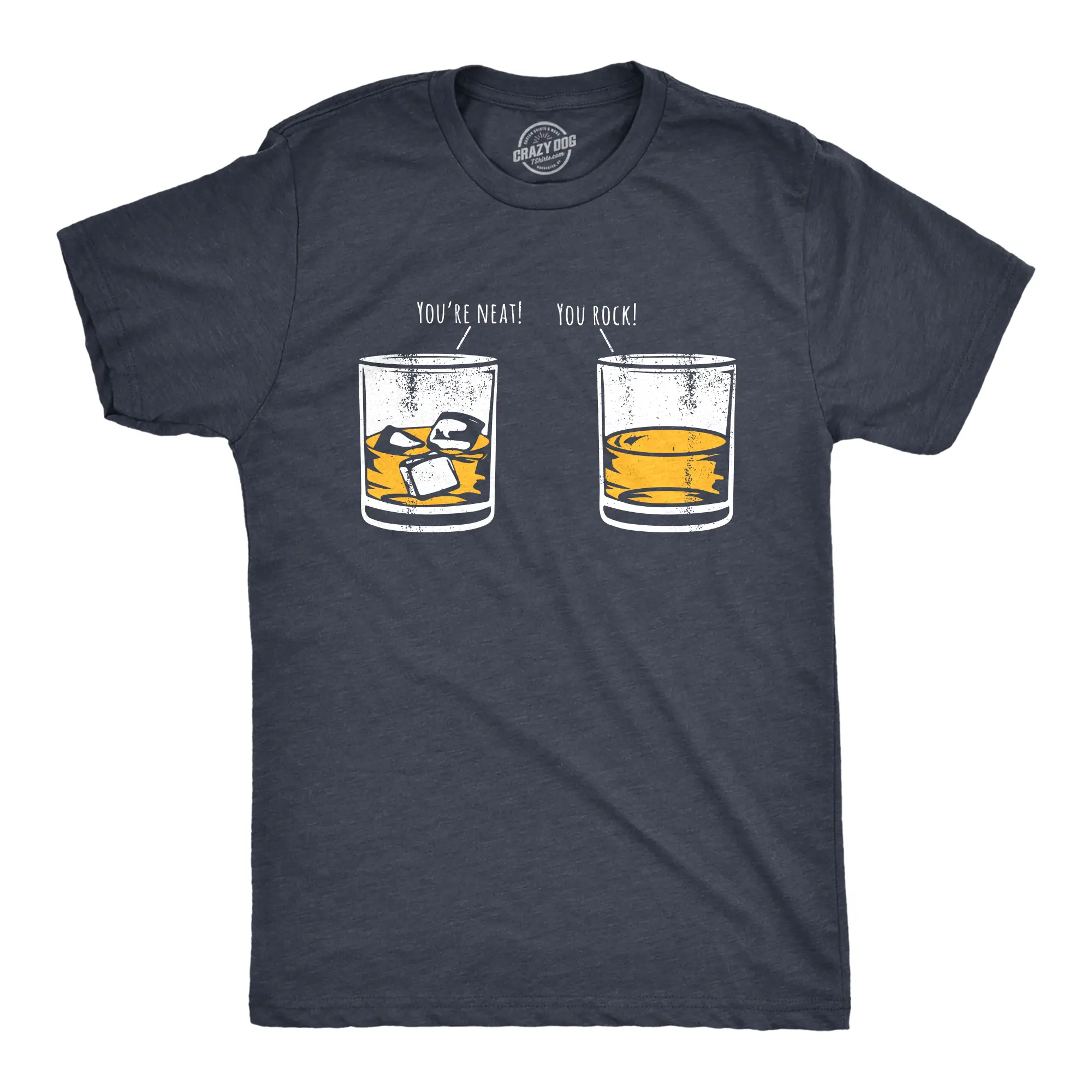 Mens Youre Neat You Rock T Shirt Funny Whiskey Drinkers Joke Tee for Guys Mens Funny T Shirts Cool Vintage Fashion T-Shirt Gift Classic Menswear Sarcastic Apparel for Men Funny Liquor Short Sleeve Novelty Tees Navy -