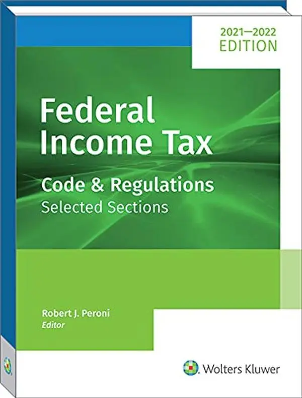 USED Book - Federal Income Tax: Code and Regulations -- Selected Sections (2021-2022) by Peroni, Robert J. (Paperback) - english