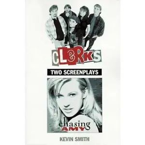 USED-Clerks and Chasing Amy: Two Screenplays by Kevin Smith (Paperback)