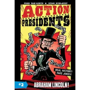 USED-Action Presidents #2: Abraham Lincoln!: A Graphic Novel Biography by Van Lente, Fred (Paperback)