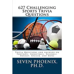 USED-627 Challenging Sports Trivia Questions by Phoenix, Ph. D. Seven (Paperback)