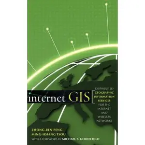 USED-Internet GIS: Distributed Geographic Information Services for the Internet and Wireless Networks by Peng, Zhong-Ren (Hardcover)