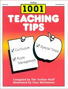 USED-Totline 1001 Teaching Tips ~ Helpful Hints for Saving Time and Money by Totline Staff (Paperback)