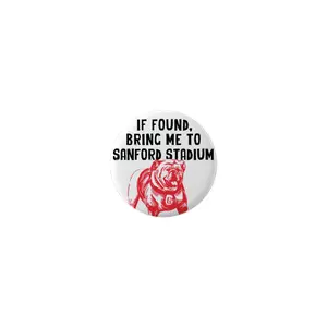If Found Bring Me to Sanford Stadium Button