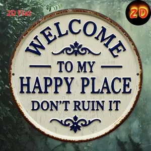 Rustic Metal Welcome Sign, "Welcome to My Happy Place Don't Ruin It", Vintage Iron Wall Art with Floral Accents, Perfect for Home, Porch, Garden, Cafe, Bar, and More, Outdoor Signage, Vintage Wall Art, Iron Wall Plaque, Metal Wall Art Decor