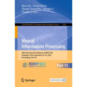 USED-Neural Information Processing: 30th International Conference, Iconip 2023, Changsha, China, November 20-23, 2023, Proceedings, Part XV (Paperback)