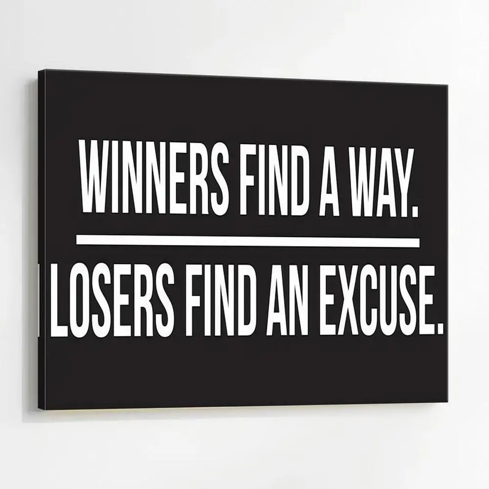 Winners Find A Way, Losers Find An Excuse. Motivational poster, Gym, Office, Garage Decor - Bold Indoor Outdoor Poster