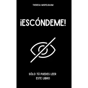 ¡Escóndeme!: Sólo tú puedes leer este libro (Spanish Edition)