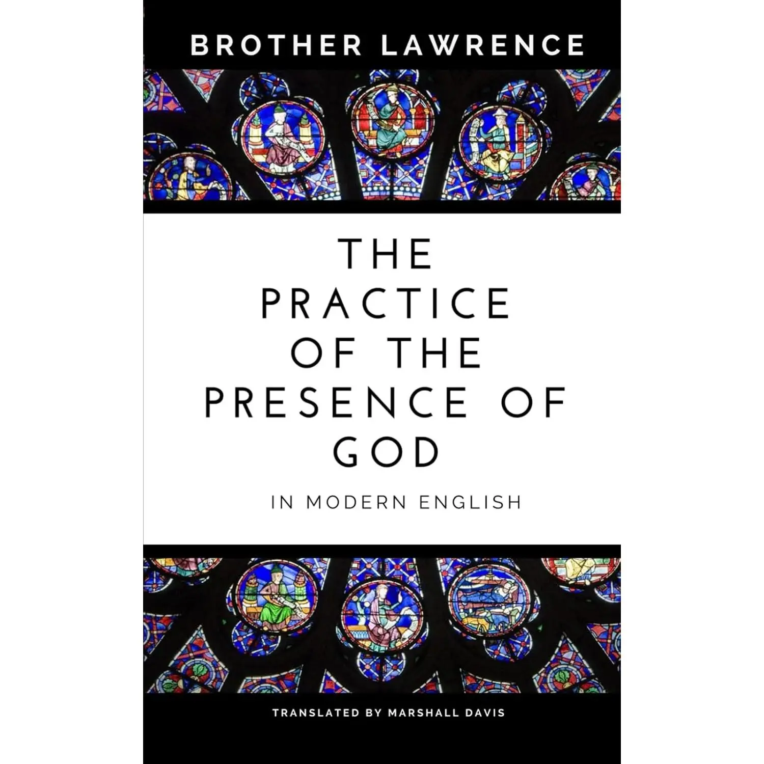 The Practice of the Presence of God In Modern English