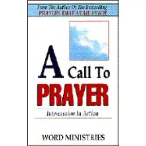 USED-A Call to Prayer: Intercession in Action (Prayers That Avail Much , So2) by Germaine Copeland (Paperback)