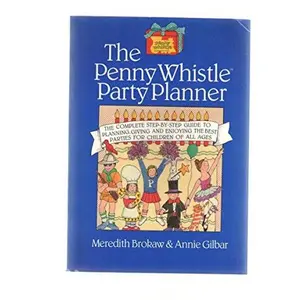 USED-The Penny Whistle Children's Party Planner by Brokaw, Meredith (Paperback)