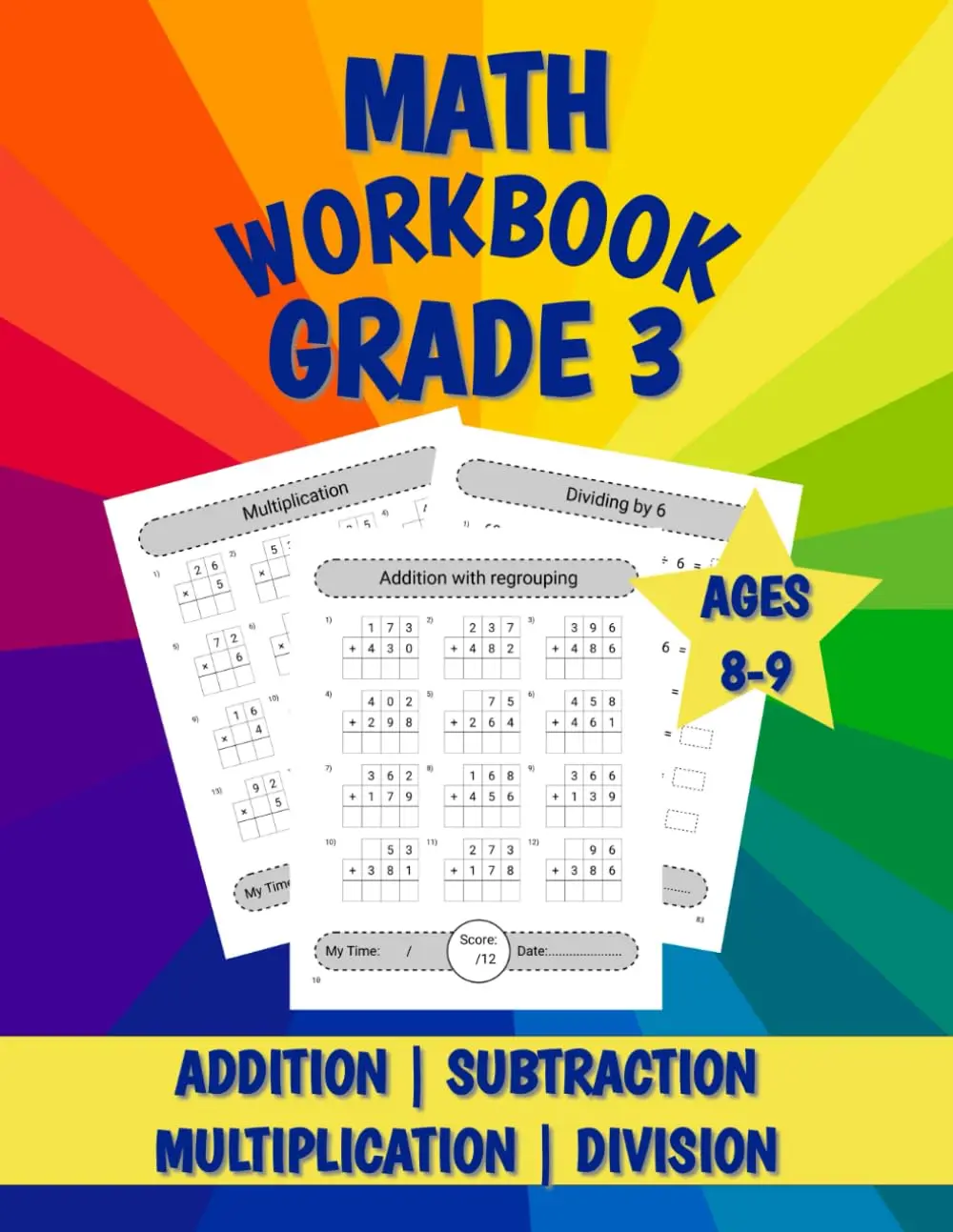 Math Workbook Grade 3: Supplemental Addition, Subtraction, Multiplication andDivision Practice Worksheets for Kids Ages 8-9